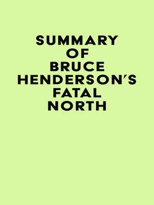 cover image of Summary of Bruce Henderson's Fatal North
